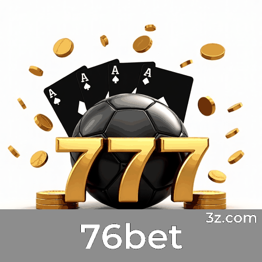 76bet: Responsabilidade e Sustentabilidade em Destaque