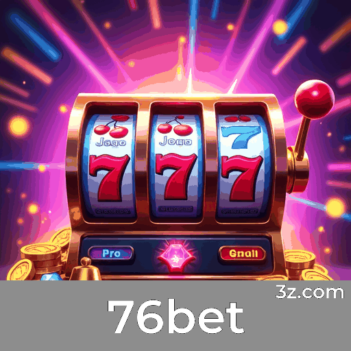 76bet: Desbloqueie Bônus Surpreendentes Agora!